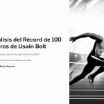 1 Analisis del Record de 100 Metros de Usain Bolt